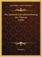 Die Taciteisch Charakterzeichnung Des Tiberius (1895) 1144188695 Book Cover