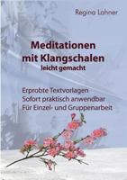 Meditationen mit Klangschalen leicht gemacht 373225500X Book Cover