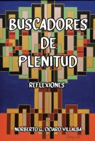 Buscadores de Plenitud: Reflexiones B08NVVWJ61 Book Cover