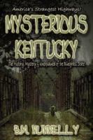 Mysterious Kentucky 1892523531 Book Cover