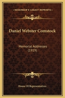 Daniel Webster Comstock: Memorial Addresses 1166562743 Book Cover