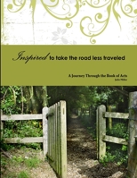 Inspired to Take the Road Less Traveled 130097012X Book Cover