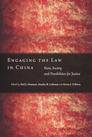 Engaging the Law in China: State, Society, and Possibilities for Justice 0804771804 Book Cover