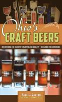 Ohio's Craft Beers: Discovering the Variety, Enjoying the Quality, Relishing the Experience 160635275X Book Cover