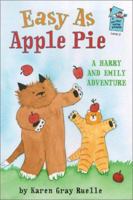 Easy As Apple Pie: A Harry and Emily Adventure (A Holiday House Reader, Level 2) 0439574595 Book Cover