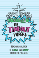 The Timeout Papers 1644132478 Book Cover