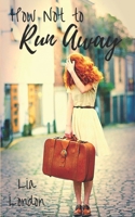 How Not to Run Away B08NF3345L Book Cover