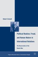 Political Realism, Freud, and Human Nature in International Relations 0230623549 Book Cover