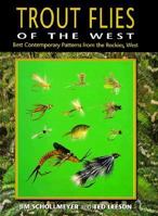Trout Flies of the West: Best Contemporary Patterns from the Rockies, West 157188145X Book Cover