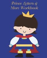 Prince Letters & More Workbook: Tracing letters and numbers workbook with activities (White Prince) 1723139459 Book Cover