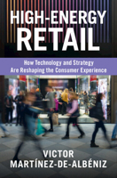 High-Energy Retail: How Technology and Strategy Are Reshaping the Consumer Experience 1009778811 Book Cover