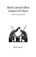 Bent Larsens Best Games of Chess (Hardinge Simpole Chess Classics) 184382082X Book Cover