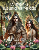 Anunnaki Evolution of the Gods 1696969875 Book Cover