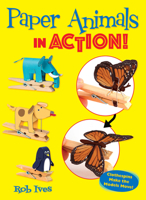 Paper Animals in Action!: Clothespins Make the Models Move! 048683591X Book Cover