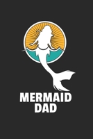 Meerjungfrau Papa Notizbuch: Meerjungfrau Papa Notizbuch f�r Liebhaber / Notizheft / Notizblock A5 (6x9in) Dotted Notebook / Punkteraster / 120 gepunktete Seiten 1671593200 Book Cover