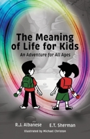 The Meaning of Life 0991612493 Book Cover
