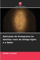 Aplicação do Eneagrama às famílias reais do Antigo Egito e a Neter (Portuguese Edition) 6208636965 Book Cover