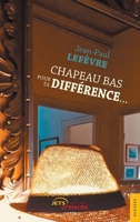 Chapeau bas pour ta différence (French Edition) 2355230706 Book Cover