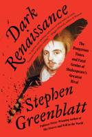 Dark Renaissance: The Dangerous Times and Fatal Genius of Shakespeare?s Greatest Rival 1324134216 Book Cover