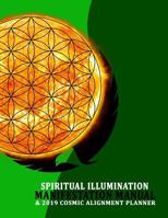 Spiritual Illumination Manifestation Manual: & Cosmic Alignment Planner 1790550041 Book Cover