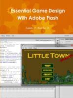 Essential Game Design with Adobe Flash 1312094338 Book Cover
