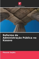 Reforma da Administração Pública no Kosovo (Portuguese Edition) 6630288963 Book Cover