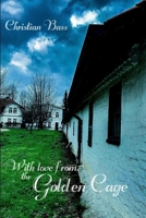 With love from the Golden Cage 1692679597 Book Cover