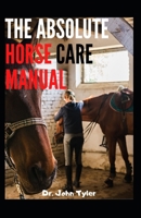 The Absolute Horse Care Manual B0851M8V7K Book Cover