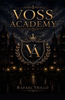 Voss Academy: Lo que el silencio no pudo enterrar (Spanish Edition) B0HBS1NLZS Book Cover