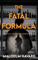 The Fatal Formula: A Crime Thriller (The Aidan Hughes Series) 1915179866 Book Cover