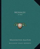 Monaldi: A Tale 1162674431 Book Cover