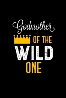 Godmother Of The Wild One: Great Gift For Godmother's Journal Planner Diary Notebook 1700715941 Book Cover