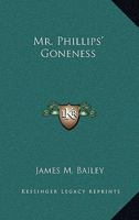 Mr. Phillips' Goneness 0548464596 Book Cover