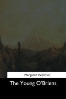 The Young O'Briens: Being An Account Of Their Sojourn In London 1544729448 Book Cover