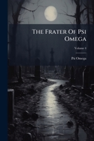The Frater Of Psi Omega, Volume 4... 1277395993 Book Cover