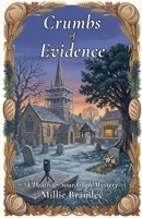 Crumbs of Evidence (Death & Sourdough) B0H9NYCRCY Book Cover