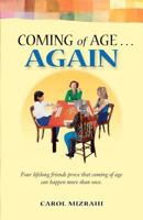 "Coming of Age...AGAIN" 1466337435 Book Cover