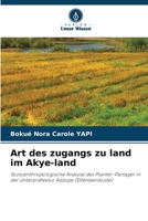 Art des zugangs zu land im Akye-land (German Edition) 6209942911 Book Cover