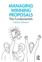 Managing Winning Proposals: The Fundamentals 1032947322 Book Cover
