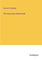 The rosicrucian dream book 3382117398 Book Cover