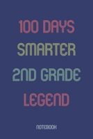 100 Days Smarter 2nd Grade Legend: Notebook 1652855009 Book Cover