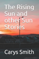 The Rising Sun and other Sun Stories B094P9JTCT Book Cover