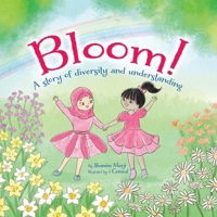 Bloom!: A Story of Diversity and Understanding 0228877512 Book Cover