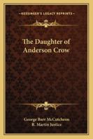 The Daughter of Anderson Crow 1517682460 Book Cover