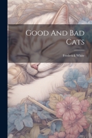 Good and Bad Cats 1022645684 Book Cover