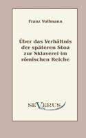 Uber Das Verhaltnis Der Spateren Stoa Zur Sklaverei Im Romischen Reiche 3863470400 Book Cover