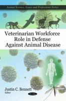 Veterinarian Workforce Role in Defense Against Animal Disease (Animal Science, Issues and Prefessions) 1607416565 Book Cover