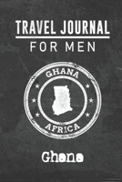 Travel Journal for Men Ghana: 6x9 Travel Notebook or Diary with prompts, Checklists and Bucketlists perfect gift for your Trip to Ghana for every your Man, Husband or Boyfriend 1712769960 Book Cover