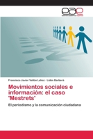 Movimientos sociales e información: el caso 'Mestrets' 3659005452 Book Cover