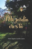 Mi jardín eres tú B0BSJNB19M Book Cover